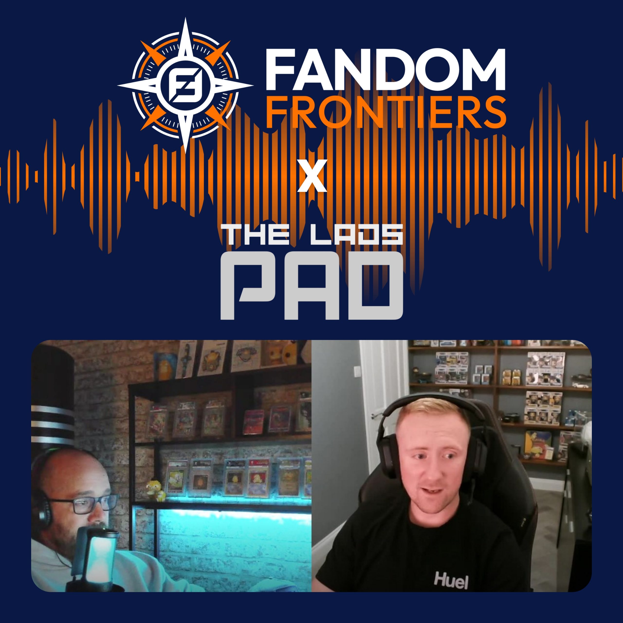 Fandom Frontiers x The Lads Pad: Weekly Podcast Collaboration